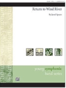 Return To Wind River by Spears Jared for Concert Band