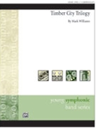 Timber City Trilogy by Williams M for Concert Band