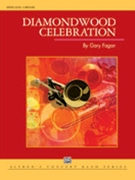 Diamondwood Celebration by Fagan Gary for Concert Band