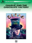 Charlie & The Chocolate Factory Suite From by Elfman Danny - Phillippe Roy - for Concert Band
