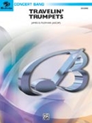 Travelin' Trumpets by Ployhar James for Trumpet w/ Band