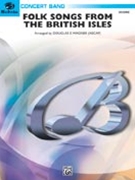 Folk Songs From The British Isles by British Isles - Wagner Douglas E - for Concert Band