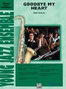 Goodbye My Heart by Smukal Mike for Jazz Ensemble