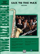 Sax to the Max by Lewis Mike for Conductor