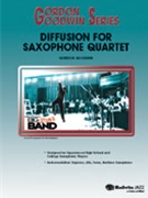 Diffusion For Saxophone Quartet by Goodwin Gordon - Goodwin Gordon - for Jazz Sax 4