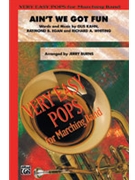 Ain't We Got Fun by - Burns Jerry - for Marching Band