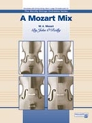 Mozart Mix by Mozart Wolfgang Amadeus - O'Reilly John - for String Orchestra