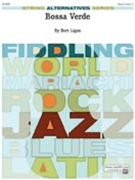 Bossa Verde by Ligon Bert for String Orchestra W
