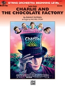 Charlie & The Chocolate Factory Suite From by Elfman Danny - Story Michael - for Full Score