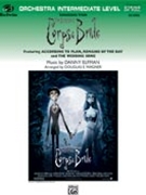 Corpse Bride Selections from Tim Burton's by Elfman Danny - Wagner Douglas E - for String Orchestra