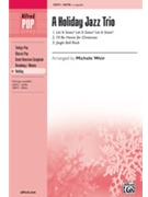Holiday Jazz Trio by - Weir Michele - for SATB