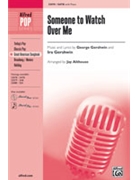 Someone To Watch Over Me by Gershwin George and Ira - Althouse Jay - for SATB