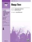 Always There by Lovland and Graham - Althouse Jay - for SSA