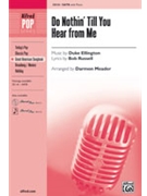 Do Nothin' Till You Hear From Me by Ellington Duke - Meader Darmon - for SATB