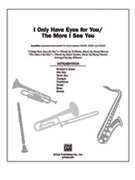I Only Have Eyes For You/the More I See by Durbin and Gordon - Althouse Jay - for Instrumental Parts