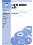 Save The Last Dance For Me by Pomus and Shum - Althouse Jay - for SAB and Piano