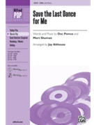 Save The Last Dance For Me by Pomus and Shum - Althouse Jay - for SSA