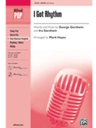 I Got Rhythm by Gershwin George and Ira - Hayes Mark - for SATB