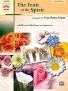 Fruit Of The Spirit by - Ham Marilynn - for Piano