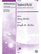 Shepherd Of My Life by Martin Joseph and Mary for SATB