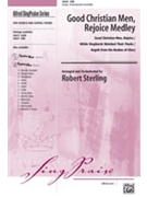 Good Christian Men Rejoice Medley by - Sterling Robert - for SAB and Piano
