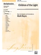 Children Of The Light by Hayes Mark for SATB