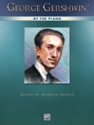 George Gershwin At The Piano by Gershwin George - Hinson Maurice - for Piano Collection