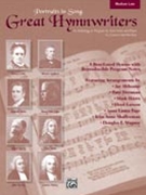 Great Hymnwriters by - Various - for Medium-Low Voice Sa