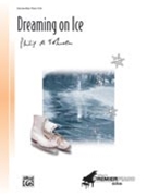 Dreaming On Ice by Johnston Philip A. for Piano