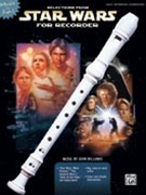 Star Wars - Selections (Episodes I - VI) by Williams John for Recorder