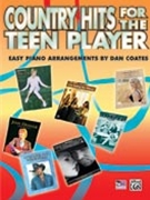 Country Hits For The Teen Player by Various - Coates Dan - for Piano/Vocal