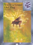 You're A Grand Old Flag by Cohen - Olson Lynn Freeman - for Piano Solo