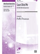 Grace Lifted Me by Drennan Patti - Drennan Patti - for SATB