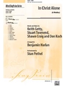 In Christ Alone A Medley by Getty and Townend - Harlan Benjamin - for SATB