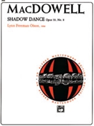 Shadow Dance Opus 39 #8 by MacDowell Edward - Olson - for Piano