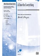 Time For Everything by Hayes Mark for SATB