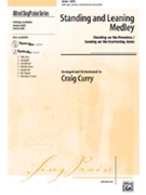 Standing & Leaning Medley by - Curry Craig - for SATB