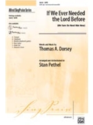 If We Ever Needed The Lord Before by Dorsey Thomas - Pethel Stan - for SATB