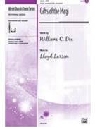 Gifts Of The Magi by Larson Lloyd for SATB
