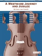 Westward Journey & Jubilee by Gruselle Carrie Lane for String Orchestra