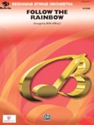 Follow The Rainbow by Arlen Harold - Cerulli Bob - for String Orchestra