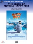 Story Of Mumble Happy Feet by Powell John - Bullock Jack - for Full Orchestra