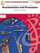 Proclamation & Procession by Smith Robert W for Concert Band
