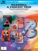 Madonna A Concert Tour by Madonna - Lopez Victor - Madonna for Concert Band