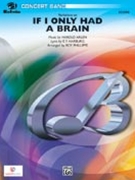 If I Only Had A Brain - Variations by Arlen Harold - Phillippe Roy - for Concert Band