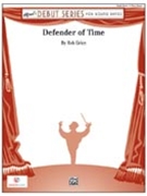Defender Of Time by Grice Rob for Full Score