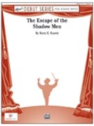 Escape Of The Shadow Men by Kopetz Barry E for Concert Band