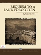 Requiem to a Land Forgotten by Sheldon Robert for Conductor