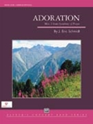 Adoration (Movement 1 from Symphony of Prayer) by Schmidt J Eric for Conductor