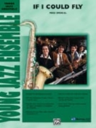 If I Could Fly by Smukal Mike for Jazz Ensemble